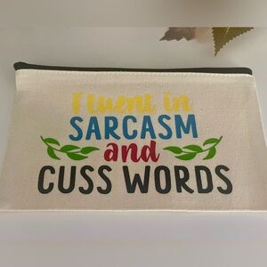 Fluent in Sarcasm and Cuss Words Pouch